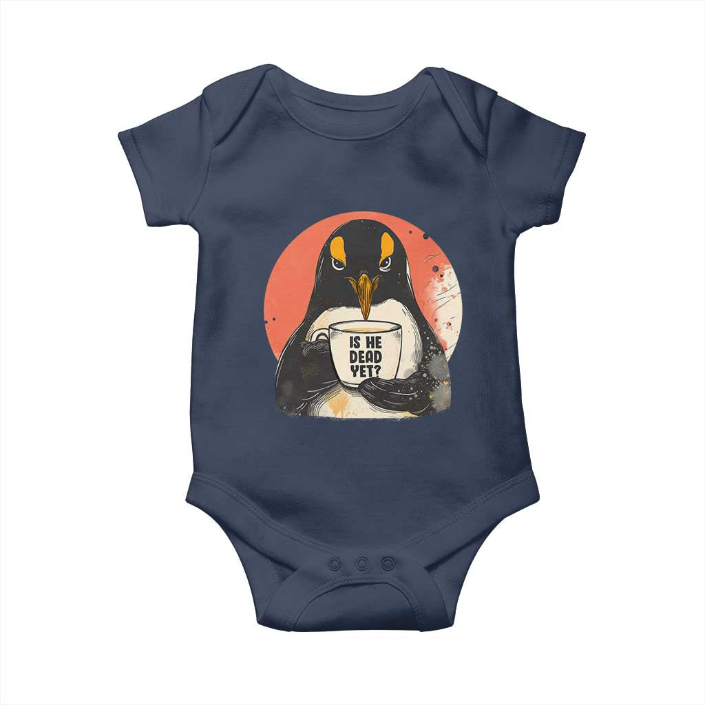 Is He Dead Yet Baby Onesie Penguins Resist and Persist TS10 Navy Print Your Wear