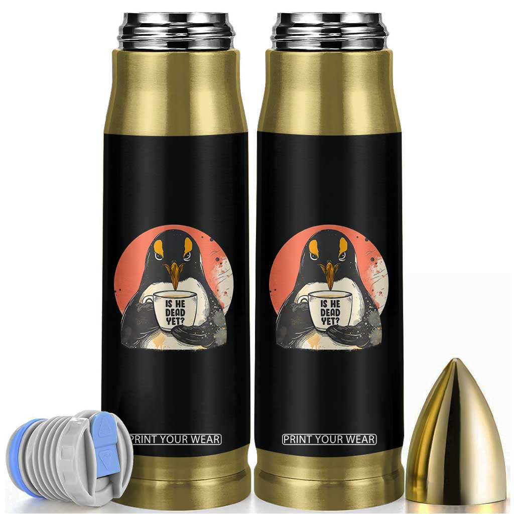 Is He Dead Yet Bullet Tumbler Penguins Resist and Persist TS10 Black Print Your Wear
