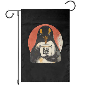 Is He Dead Yet Garden Flag Penguins Resist and Persist TS10 Black Print Your Wear