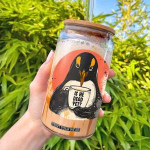 Is He Dead Yet Glass Can Penguins Resist and Persist TS10 Print Your Wear