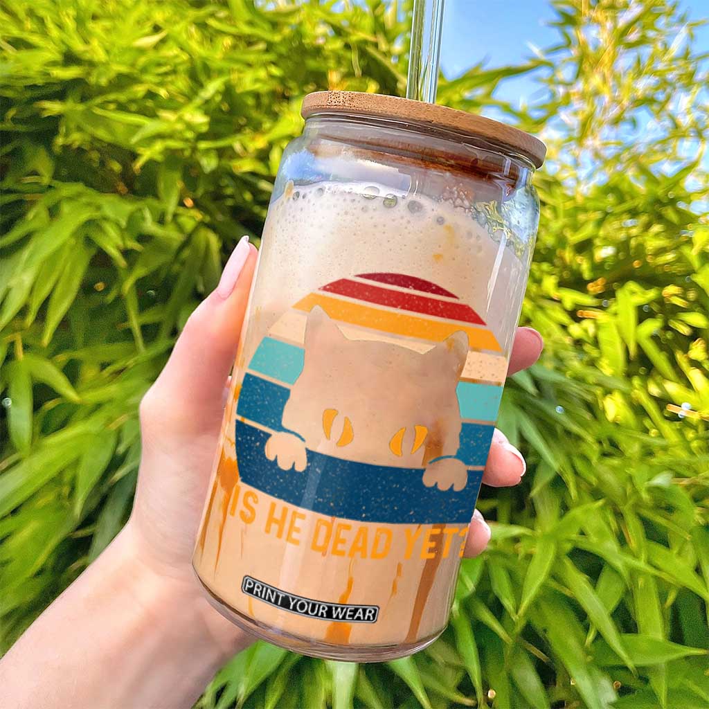 Is He Dead Yet Glass Can Retro Cat Funny Vintage TS10 Print Your Wear