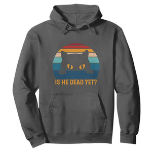 Is He Dead Yet Hoodie Retro Cat Funny Vintage TS10 Dark Heather Print Your Wear