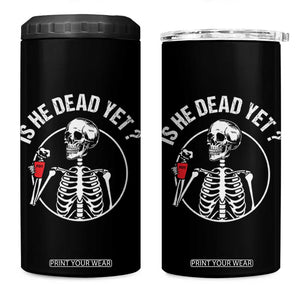 Is He Dead Yet Subtle FDT 4 in 1 Can Cooler Tumbler Funny Skeleton Drinking Coffee TS02 One Size: 16 oz Black Print Your Wear