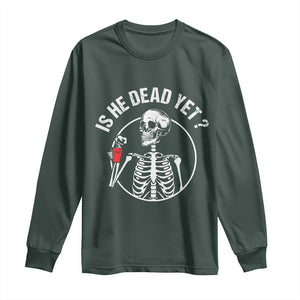 Is He Dead Yet Subtle FDT Long Sleeve Shirt Funny Skeleton Drinking Coffee TS02 Dark Forest Green Print Your Wear