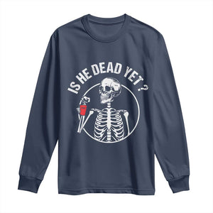 Is He Dead Yet Subtle FDT Long Sleeve Shirt Funny Skeleton Drinking Coffee TS02 Navy Print Your Wear