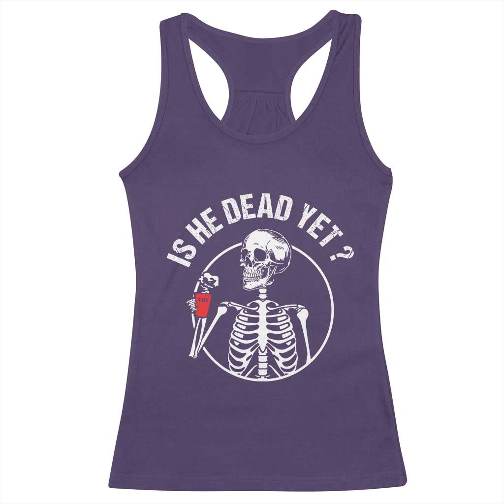 Is He Dead Yet Subtle FDT Racerback Tank Top Funny Skeleton Drinking Coffee TS02 Purple Print Your Wear