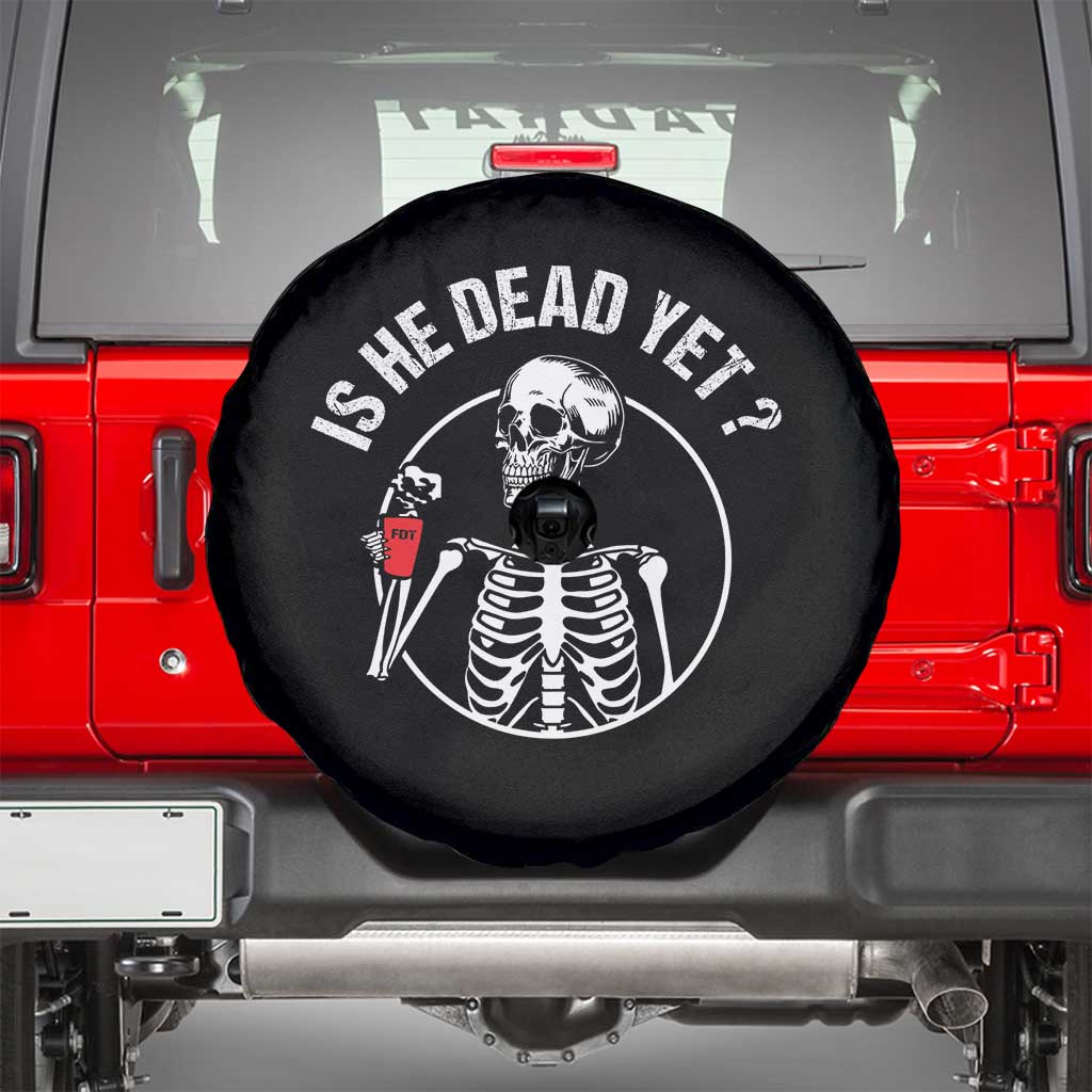 Is He Dead Yet Subtle FDT Spare Tire Cover Funny Skeleton Drinking Coffee TS02 Black Print Your Wear