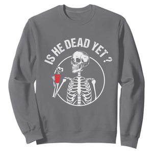 Is He Dead Yet Subtle FDT Sweatshirt Funny Skeleton Drinking Coffee TS02 Charcoal Print Your Wear