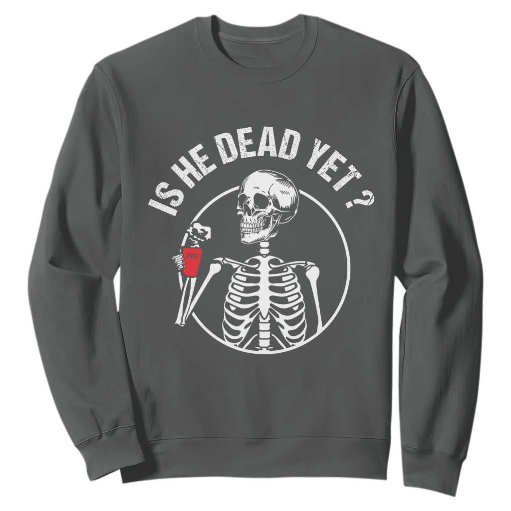 Is He Dead Yet Subtle FDT Sweatshirt Funny Skeleton Drinking Coffee TS02 Dark Heather Print Your Wear