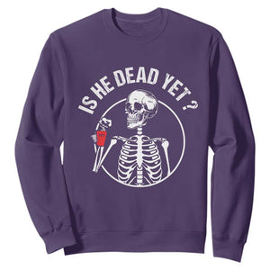Is He Dead Yet Subtle FDT Sweatshirt Funny Skeleton Drinking Coffee TS02 Purple Print Your Wear