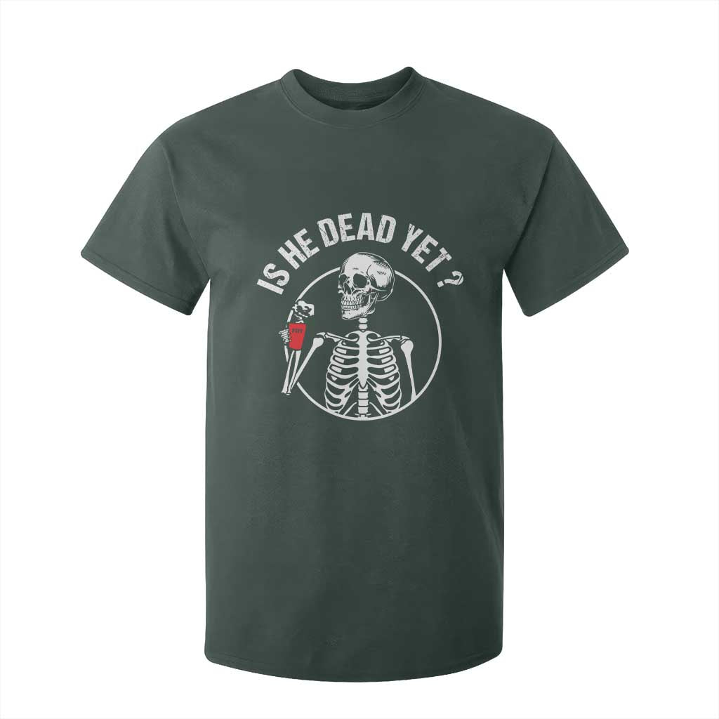 Is He Dead Yet Subtle FDT T Shirt For Kid Funny Skeleton Drinking Coffee TS02 Dark Forest Green Print Your Wear