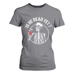 Is He Dead Yet Subtle FDT T Shirt For Women Funny Skeleton Drinking Coffee TS02 Charcoal Print Your Wear