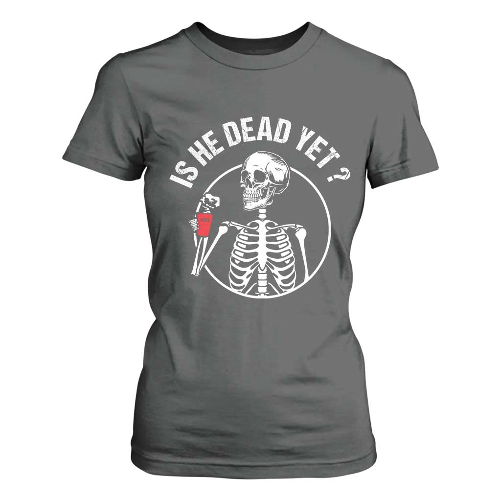 Is He Dead Yet Subtle FDT T Shirt For Women Funny Skeleton Drinking Coffee TS02 Dark Heather Print Your Wear