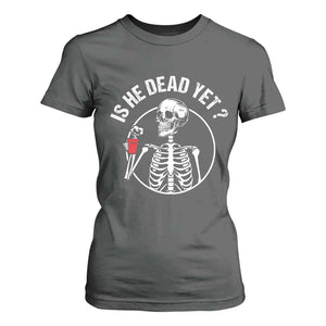 Is He Dead Yet Subtle FDT T Shirt For Women Funny Skeleton Drinking Coffee TS02 Dark Heather Print Your Wear