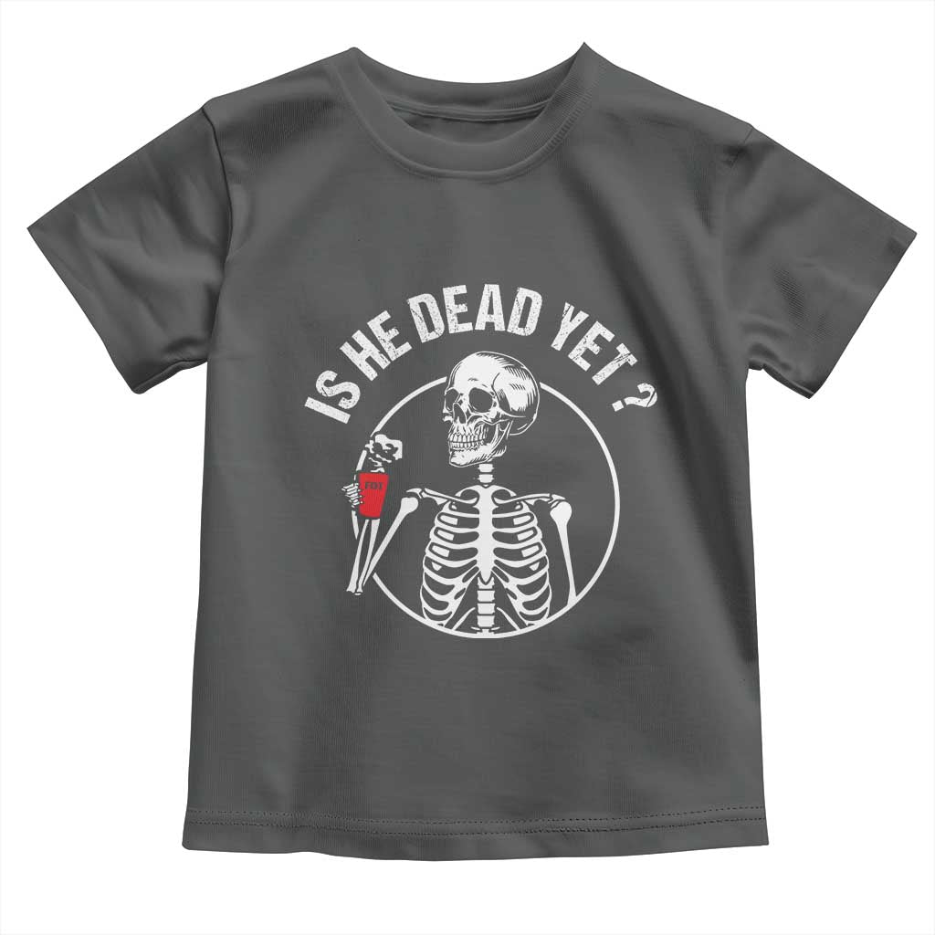 Is He Dead Yet Subtle FDT Toddler T Shirt Funny Skeleton Drinking Coffee TS02 Dark Heather Print Your Wear