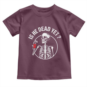 Is He Dead Yet Subtle FDT Toddler T Shirt Funny Skeleton Drinking Coffee TS02 Maroon Print Your Wear