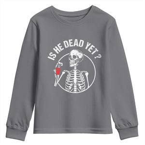 Is He Dead Yet Subtle FDT Youth Sweatshirt Funny Skeleton Drinking Coffee TS02 Charcoal Print Your Wear