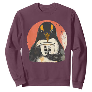 Is He Dead Yet Sweatshirt Penguins Resist and Persist TS10 Maroon Print Your Wear