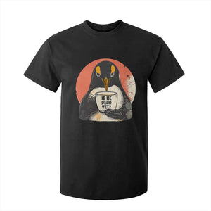 Is He Dead Yet T Shirt For Kid Penguins Resist and Persist TS10 Black Print Your Wear
