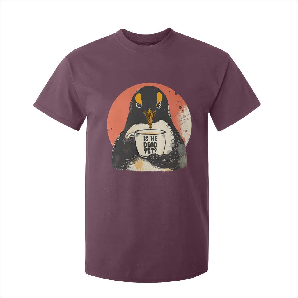 Is He Dead Yet T Shirt For Kid Penguins Resist and Persist TS10 Maroon Print Your Wear
