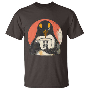 Is He Dead Yet T Shirt Penguins Resist and Persist TS10 Dark Chocolate Print Your Wear