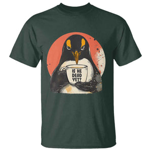 Is He Dead Yet T Shirt Penguins Resist and Persist TS10 Dark Forest Green Print Your Wear