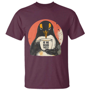 Is He Dead Yet T Shirt Penguins Resist and Persist TS10 Maroon Print Your Wear