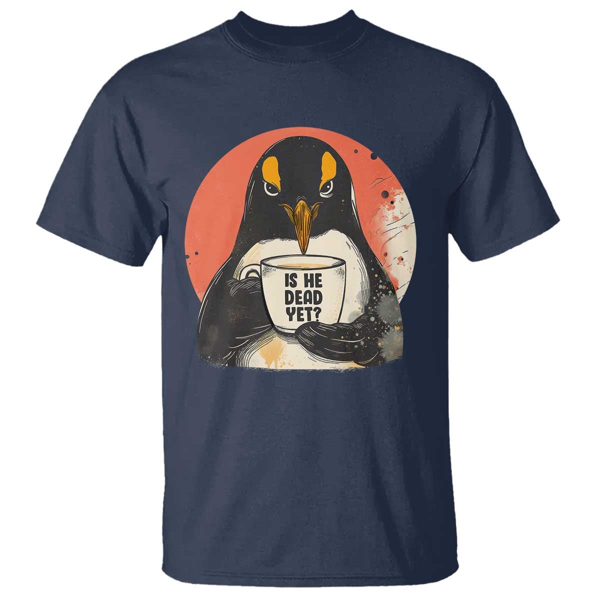 Is He Dead Yet T Shirt Penguins Resist and Persist TS10 Navy Print Your Wear