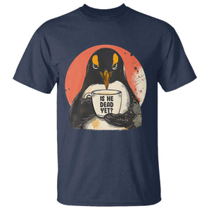 Is He Dead Yet T Shirt Penguins Resist and Persist TS10 Navy Print Your Wear