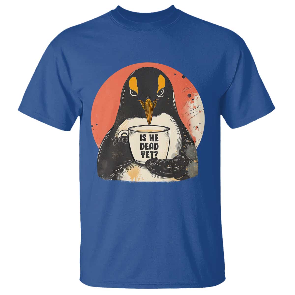 Is He Dead Yet T Shirt Penguins Resist and Persist TS10 Royal Blue Print Your Wear