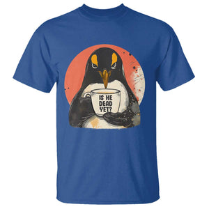 Is He Dead Yet T Shirt Penguins Resist and Persist TS10 Royal Blue Print Your Wear