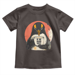 Is He Dead Yet Toddler T Shirt Penguins Resist and Persist TS10 Dark Chocolate Print Your Wear