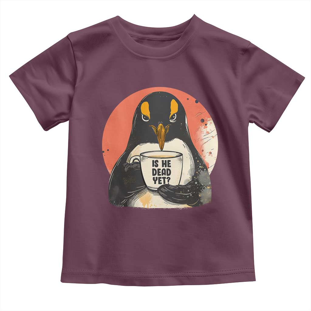 Is He Dead Yet Toddler T Shirt Penguins Resist and Persist TS10 Maroon Print Your Wear