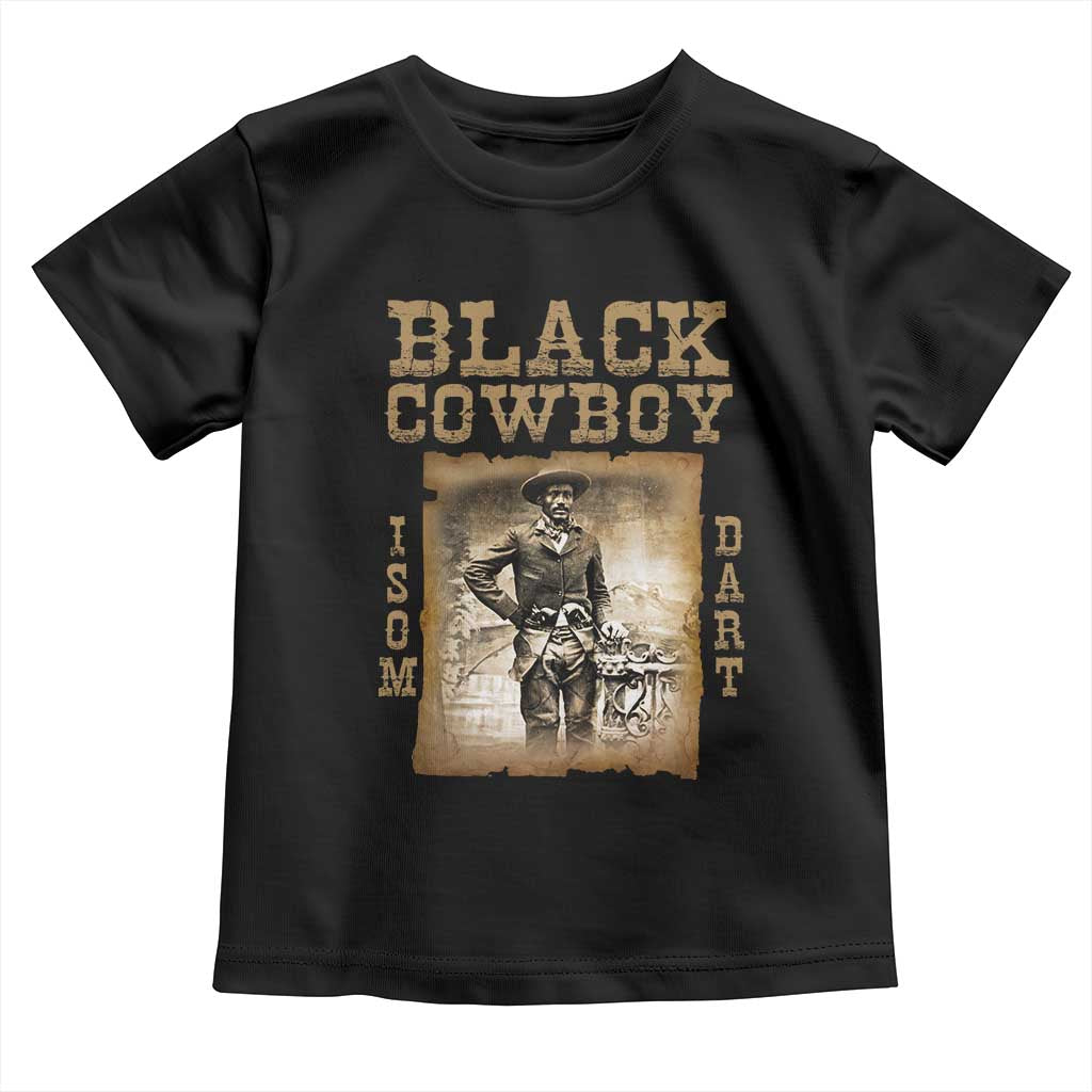 Isom Dart Toddler T Shirt Black Cowboy Western Legend Vintage TS02 Black Print Your Wear