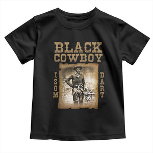 Isom Dart Toddler T Shirt Black Cowboy Western Legend Vintage TS02 Black Print Your Wear