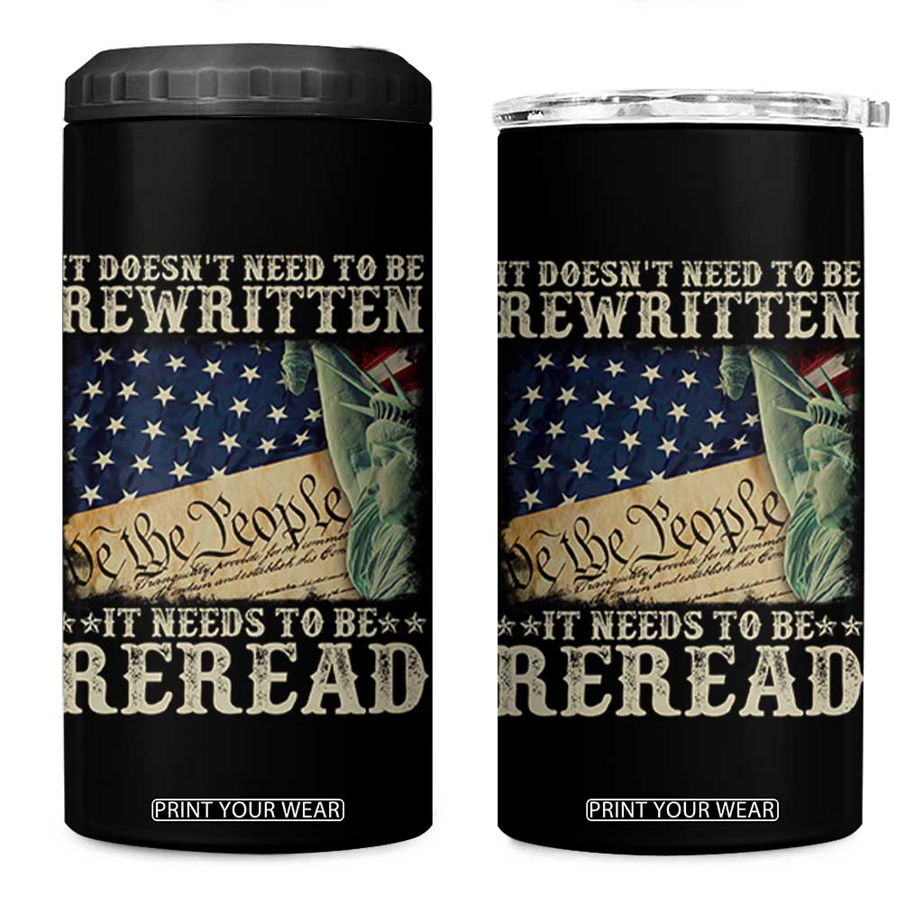 It Doesn't Need To Be Rewritten It Needs To Be Reread 4 in 1 Can Cooler Tumbler We The People Vintage American Flag TS11 One Size: 16 oz Black Print Your Wear
