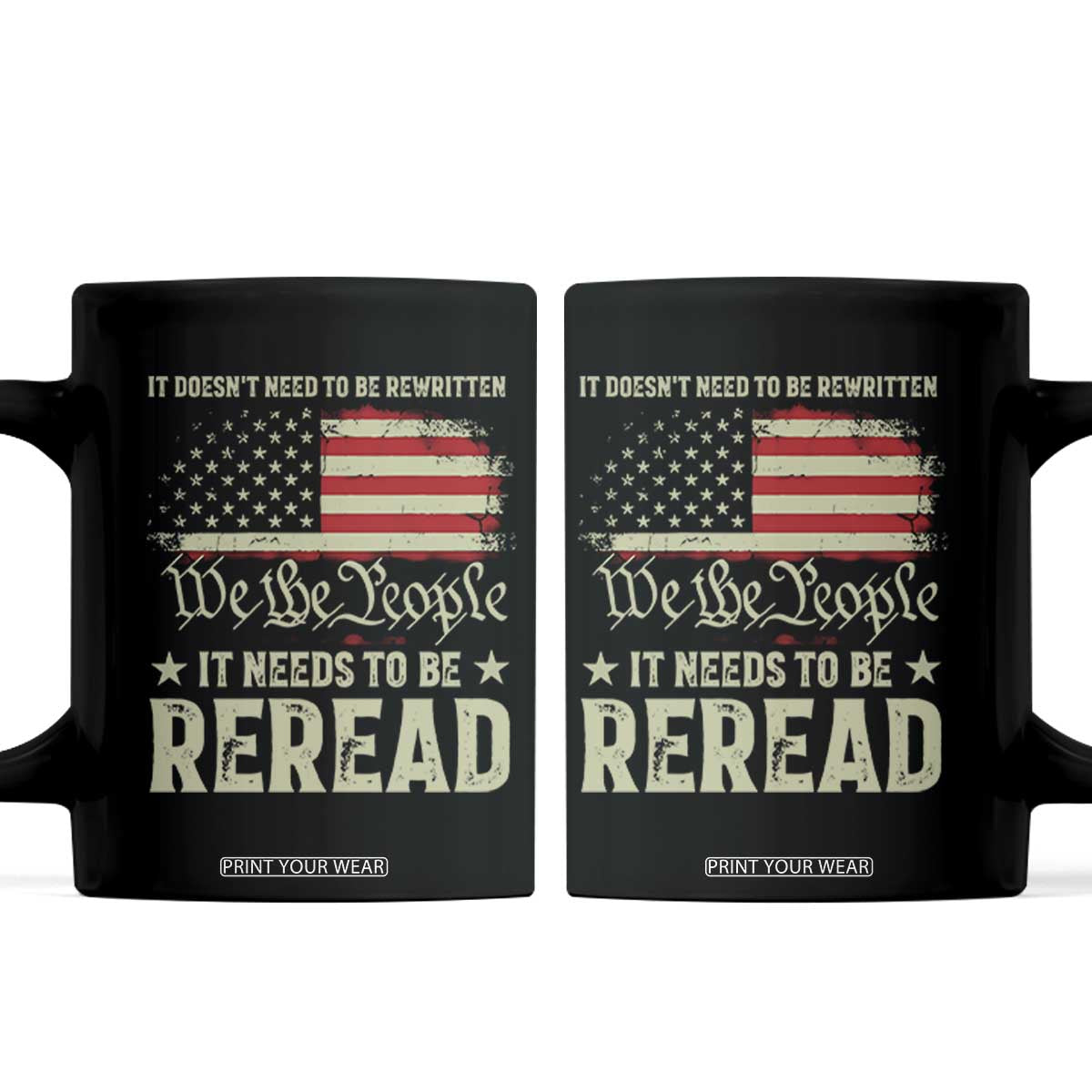 It Doesn't Need To Be Rewritten It Needs To Be Reread Coffee Mug We The People Vintage Flag TS11 Black Print Your Wear