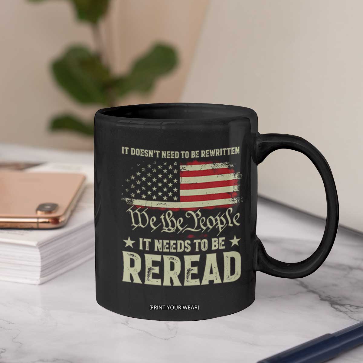 It Doesn't Need To Be Rewritten It Needs To Be Reread Coffee Mug We The People Vintage Flag TS11 Print Your Wear