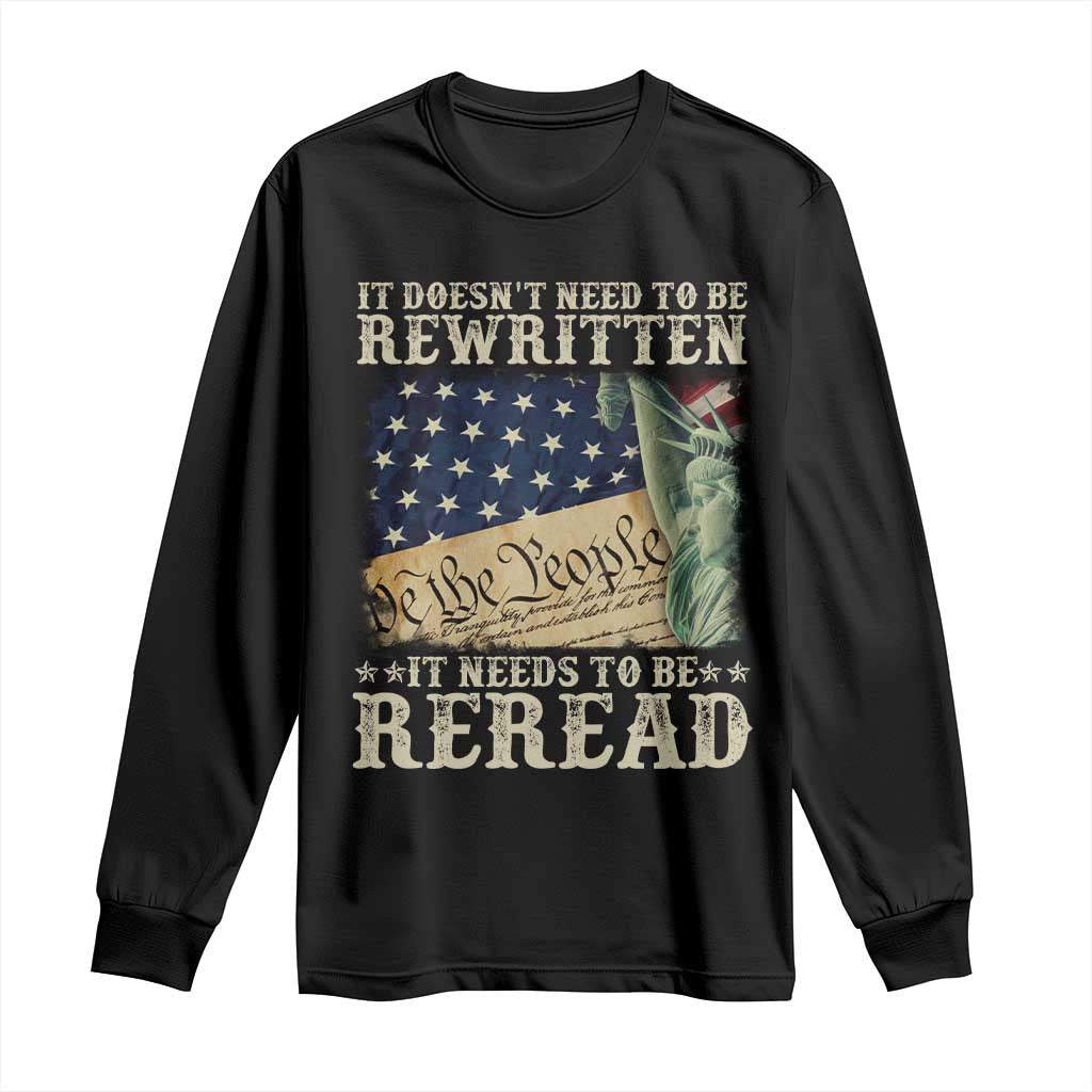 It Doesn't Need To Be Rewritten It Needs To Be Reread Long Sleeve Shirt We The People Vintage American Flag TS11 Black Print Your Wear