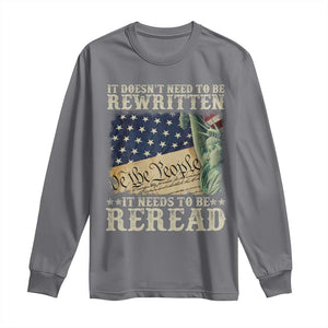 It Doesn't Need To Be Rewritten It Needs To Be Reread Long Sleeve Shirt We The People Vintage American Flag TS11 Charcoal Print Your Wear