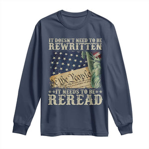 It Doesn't Need To Be Rewritten It Needs To Be Reread Long Sleeve Shirt We The People Vintage American Flag TS11 Navy Print Your Wear