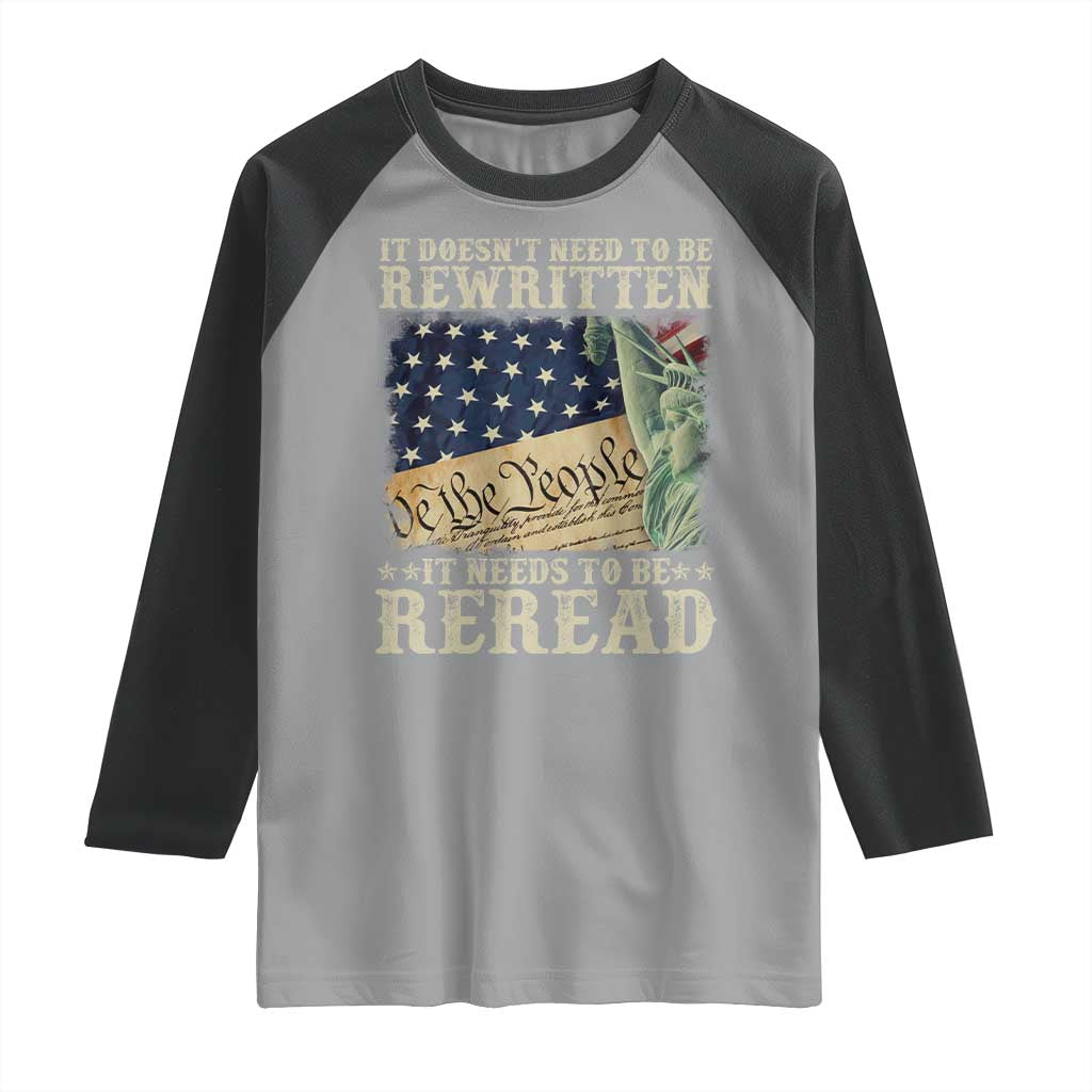 It Doesn't Need To Be Rewritten It Needs To Be Reread Raglan Shirt We The People Vintage American Flag TS11 Sport Gray Black Print Your Wear