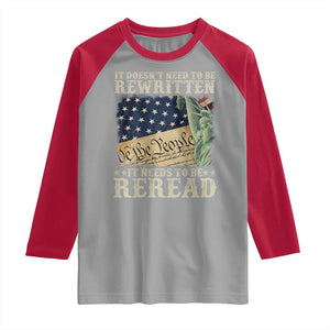 It Doesn't Need To Be Rewritten It Needs To Be Reread Raglan Shirt We The People Vintage American Flag TS11 Sport Gray Red Print Your Wear