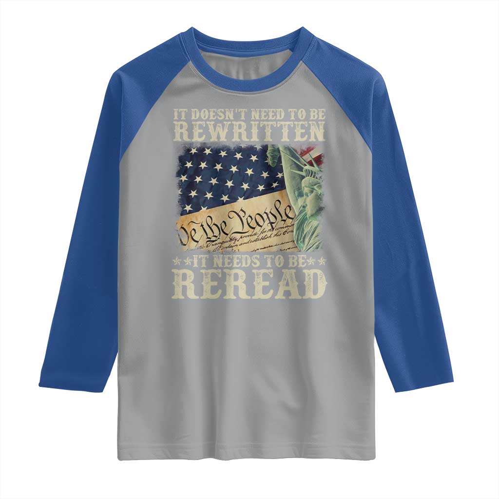 It Doesn't Need To Be Rewritten It Needs To Be Reread Raglan Shirt We The People Vintage American Flag TS11 Sport Gray Royal Print Your Wear
