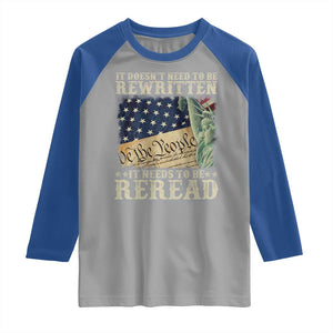 It Doesn't Need To Be Rewritten It Needs To Be Reread Raglan Shirt We The People Vintage American Flag TS11 Sport Gray Royal Print Your Wear
