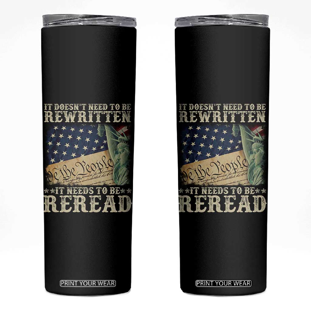 It Doesn't Need To Be Rewritten It Needs To Be Reread Skinny Tumbler We The People Vintage American Flag TS11 Black Print Your Wear