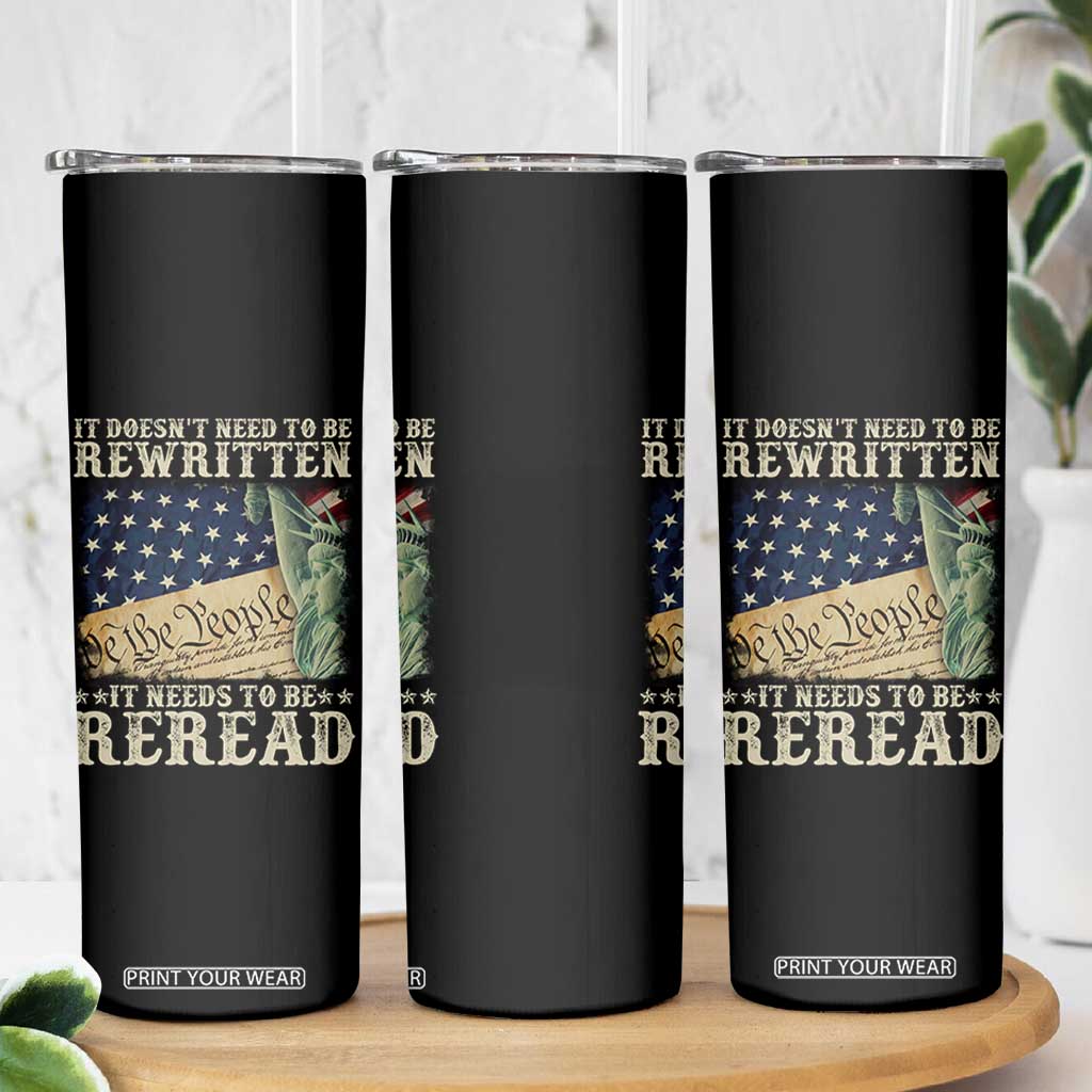 It Doesn't Need To Be Rewritten It Needs To Be Reread Skinny Tumbler We The People Vintage American Flag TS11 Print Your Wear