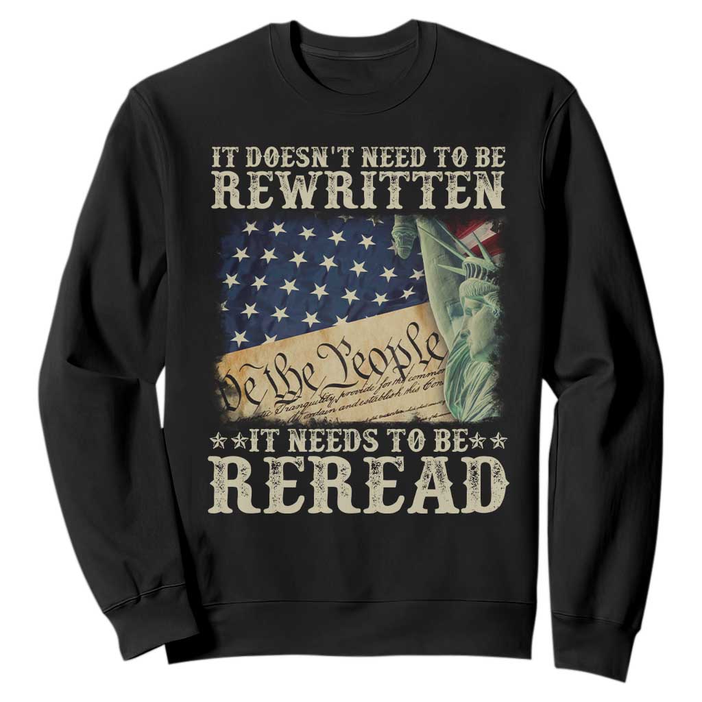 It Doesn't Need To Be Rewritten It Needs To Be Reread Sweatshirt We The People Vintage American Flag TS11 Black Print Your Wear