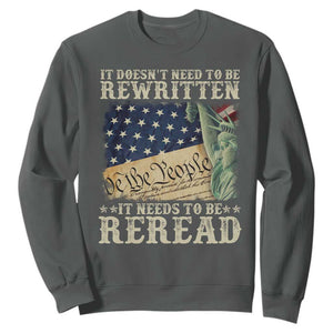 It Doesn't Need To Be Rewritten It Needs To Be Reread Sweatshirt We The People Vintage American Flag TS11 Dark Heather Print Your Wear