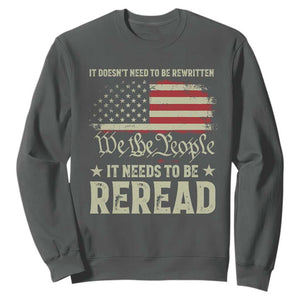 It Doesn't Need To Be Rewritten It Needs To Be Reread Sweatshirt We The People Vintage Flag TS11 Dark Heather Print Your Wear